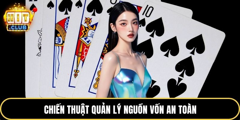 Chiến thuật quản lý nguồn vốn an toàn