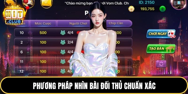 Phương pháp nhìn bài đối thủ chuẩn xác