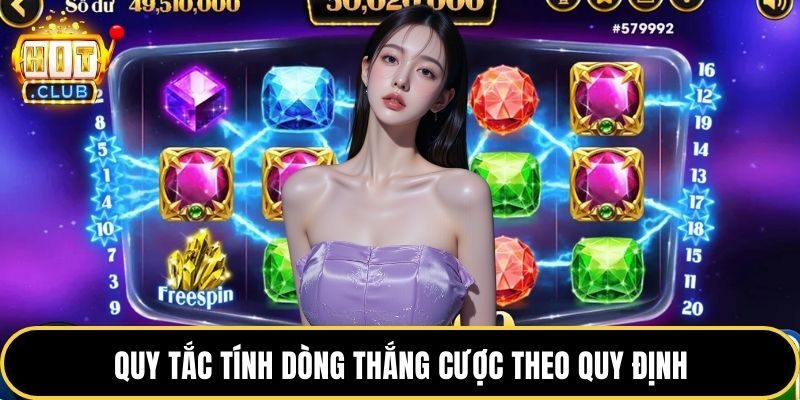 Quy tắc tính dòng thắng cược theo quy định