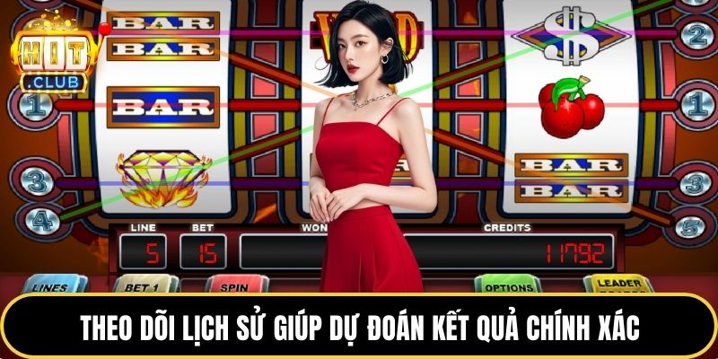 Theo dõi lịch sử giúp dự đoán kết quả chính xác